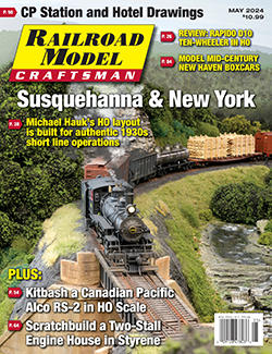White River Productions - Railroad Model Craftsman, May 2024 - Magazine - Susquehanna & New York