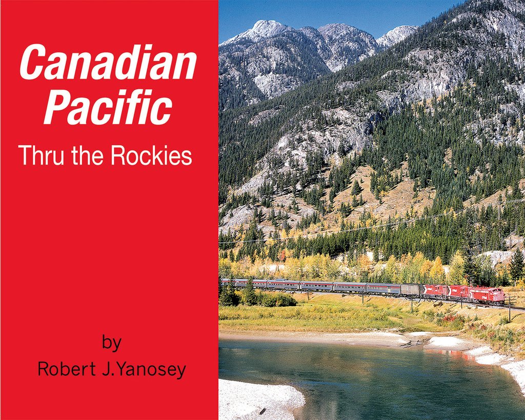 Morning Sun Books 5747 - Canadian Pacific Thru the Rockies (Softcover)