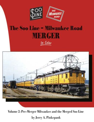 Morning Sun Books 1729 - Soo Line-Milwaukee Road Merger in Color - Volume 2: More Pre-Merger Milw...