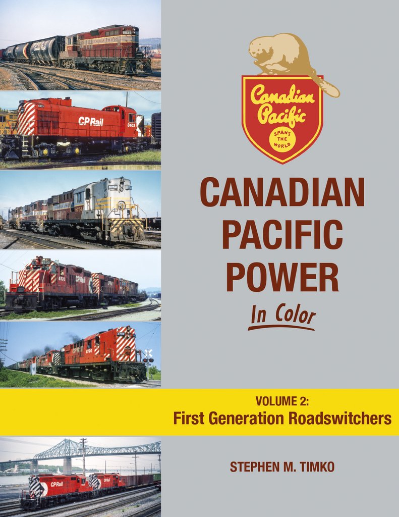 Morning Sun Books 1728 - Canadian Pacific Power In Color - Volume 2: First Generation Roadswitche...