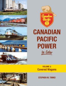 Morning Sun Books 1754 - Canadian Pacific Power In Color, Volume 3: Covered Wagons - by Stephen M...