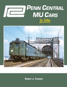 Morning Sun Books 1757 - Penn Central MU Cars In Color - by Robert J. Yanosey