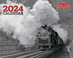 Kalmbach 68210 - Classic Trains 2024 Calendar - 12 Months Plus Bonus Winter in Wisconsin Section