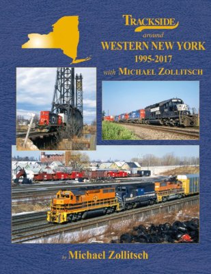 Morning Sun Books 1753 - Trackside Around Western New York 1995-2017 w/ Michael Zollitsch (Trk #1...