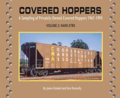 Morning Sun Book 8568 - Covered Hoppers -- Volume 2: NAHX-XTRX Privately-Owned 1961-1995, Softcov...