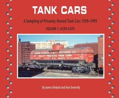 Morning Sun Books 8576 - Tank Cars - Volume 1: ACDX-GATX Privately-Owned 1959-1995, Softcover, 96...