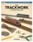 Kalmbach Publishing Book - Basic Trackwork for Model Railroaders- Second Edition